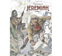 Jeremiah L'intégrale - Tome 1 - Tome 1 À 3 - La Nuit Des Rapaces - Du Sable Plein Les Dents - Les Héritiers Sauvages