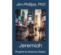 Jeremiah: Prophet to America Today!