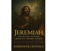 Jeremiah: The Prophet Between Cracks of a Broken Nation (Tears, Fire, and the Voice that Would not be Silenced)