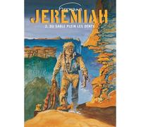 Hermann – Jeremiah, tome 2 : Du sable plein les dents – Cartonné – Dupuis