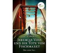 Jeremias Voss Und Die Tote Vom Fischmarkt - Der Erste Fall
