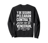 Jérémie 1:19 - « Dios Está Contigo Siempre » Sweatshirt