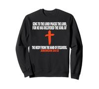 Jérémie 20:13 Écriture des versets de la Bible Sweatshirt