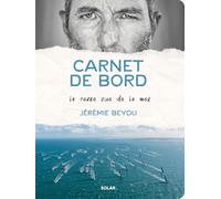 Jérémie Beyou, Carnet de bord: La terre vue de la mer