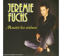 Jeremie Fuchs - Mourir Les Sirènes