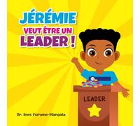 JÉRÉMIE VEUT ÊTRE UN LEADER: Livre illustré pour enfants