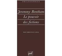 Jeremy Bentham. le pouvoir des fictions Christian Laval (Auteur)