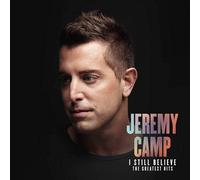 Jeremy Camp - I Still Believe: The Greatest Hits [Cd]