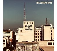 Jeremy Days, the - Beauty in Broken