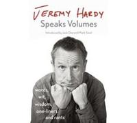 Jeremy Hardy Speaks Volumes by Jeremy Hardy Jeremy Hardy (Auteur)