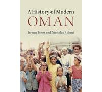 Jeremy Jones et Nicholas Ridout – A History of Modern Oman – Poche