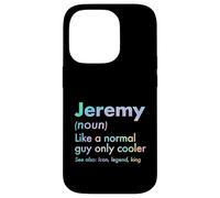 Jeremy Like A Normal Guy Only Cooler Legend King Prénom Coque pour iPhone 14 Pro