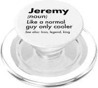 Jeremy Like A Normal Guy Only Cooler Legend King Prénom PopSockets PopGrip pour MagSafe