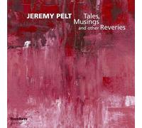 Pelt, Jeremy - Tales, Musings & Other Re [Import]