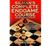Jeremy Silman Silmans Complete Endgame Course (Poche)