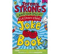 Jeremy Strong's Laugh-your-socks-off Classroom Chaos Joke Bo Strong, Jeremy (Auteur)