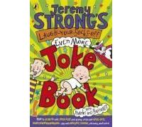 Jeremy Strong's Laugh-Your-Socks-Off-Even-More Joke Book