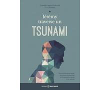Jérémy traverse un tsunami - Une histoire pour aider les jeunes endeuillés d'un parent à la suite d'un suicide