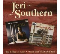 JERI SOUTHERN - YOU BETTER GO NOW/WHEN YOUR HEART'S ON FIRE CD NEUF