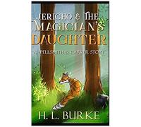 Jericho And The Magician's Daughter: A Spellsmith & Carver Short Story