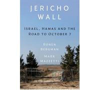 Jericho Wall Israel, Hamas, and the Road to October 7th - Ronen Bergman - Random House - ebook (ePub) - Livre