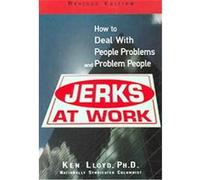 Jerks at Work Kenneth L. Lloyd (Auteur)