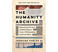 Jermaine Fowler The Humanity Archive (Poche)
