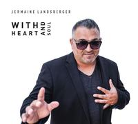 Jermaine Landsberger – With Heart and Soul – CD Digipak – Edel