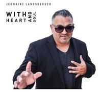 Jermaine Landsberger – With Heart and Soul – CD Digipak – Edel