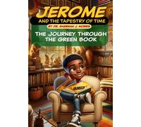 Jerome And The Tapestry Of Time: The Journey Through The Green Book