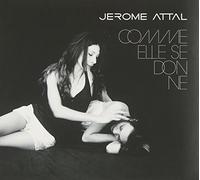 Jérôme Attal - comme Elle Se Donne [Import]