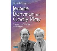 Jerome Berryman et Godly Play: Science et pédagogie en dialogue