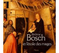 Jérôme Bosch Et L'étoile Des Mages