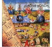 Jerome Bosch - La musique des grands peintres, vol. 12
