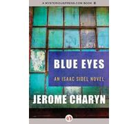 Jerome Charyn Blue Eyes (Poche) Isaac Sidel Novels