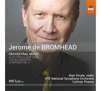 Bromhead, Jerome de – Musique Orchestrale – NAXOS