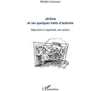 Michèle Laboureur – Jérôme et ses quelques traits d'autisme – Séparation et inquiétude – Broché