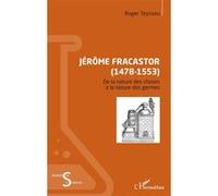 Jérôme Fracastor (1478-1553) Roger Teyssou (Auteur)