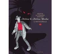 Jérôme K. Jérôme Bloche - L'intégrale n/b - Tome 1 - Jérôme K. Jérôme Bloche - L'Intégrale n/b, tome 1 Dodier (Illustration), Makyo (Auteur), Serge Le Tendre (Auteur)