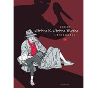 Jérôme K. Jérôme Bloche - L'intégrale n/b - Tome 3 - Jérôme K. Jérôme Bloche - L'Intégrale n/b, tome L'intégrale Tome 3 - Dodier - Dupuis - cartonné - Bande dessinée