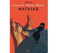 Dodier – Jérôme K. Jérôme Bloche Tome 22 : Mathias – Cartonné – Dupuis