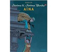 Dodier – Jérôme K. Jérôme Bloche – Tome 25 : Aïna – Cartonné (Dupuis)