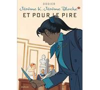 Jérôme K. Jérôme Bloche – Tome 28 : Et pour le pire – Dupuis