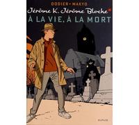 Dodier – Jérôme K. Jérôme Bloche Tome 3 : À la vie, à la mort – Cartonné (Dupuis)