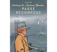 Jérôme K. Jérôme Bloche - Tome 4 - Passé recomposé (nouvelle maquette) - Dodier - Dupuis - cartonné - Bande dessinée