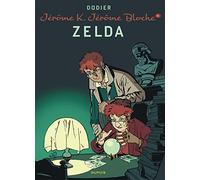 Dodier – Jérôme K. Jérôme Bloche Tome 6 : Zelda – Nouvelle maquette – Cartonné – Dupuis