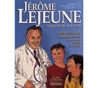 Jérôme Lejeune, Serviteur de la Vie