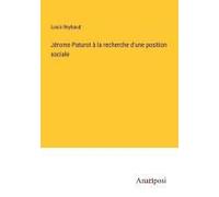 Jérome Paturot À La Recherche D'une Position Sociale