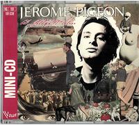 Jérôme Pigeon - Ce Garçon là... - Miss Baby Brown Eyes - Ce que sera Demain - Mini Vogue / Polygram Music 1991