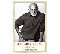 Jerome Robbins: A Life in Dance